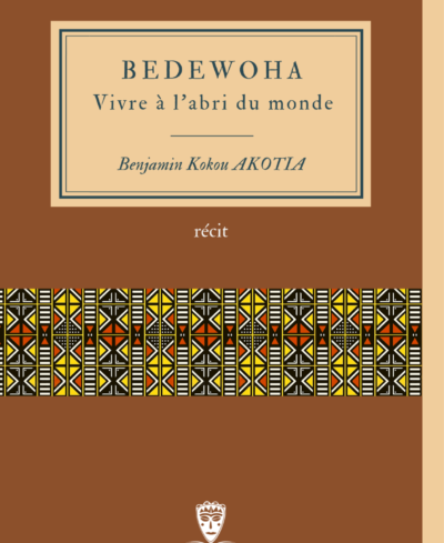 Livre de Benjamin Akotia, Bedewoha, vivre à l'abri du monde